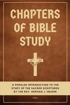 Chapters of Bible Study: A popular introduction to the study of the sacred scriptures (Easy to Read Layout)