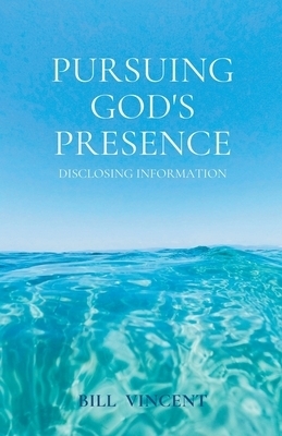 Pursuing God's Presence: Disclosing Information