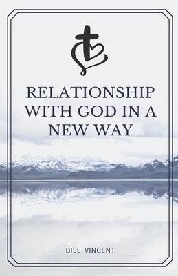 Relationship with God in a New Way