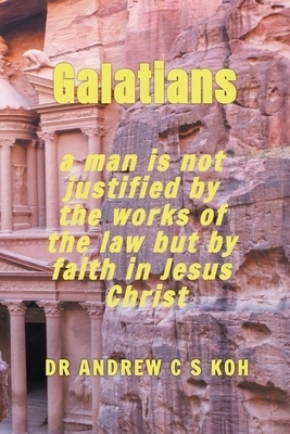 Galatians: Justified by Faith in Jesus Christ