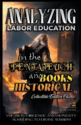 Analyzing Labor Education in the Pentateuch and Books Historical