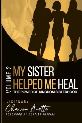 My Sister Helped Me Heal: The Power of Kingdom Sisterhood