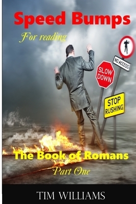 Speedbumps for Reading the Book of Romans: Part 1