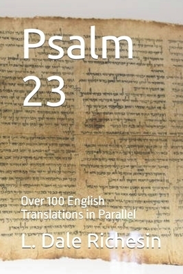 Psalm 23: Over 100 English Translations in Parallel