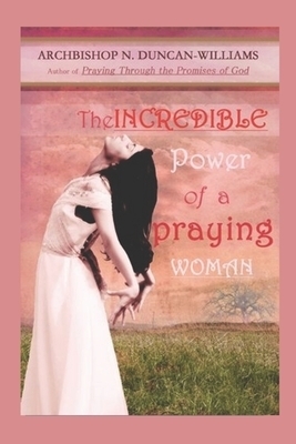 The Incredible Power of a Praying Woman