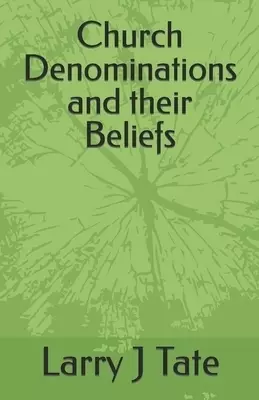 Church Denominations and their Beliefs