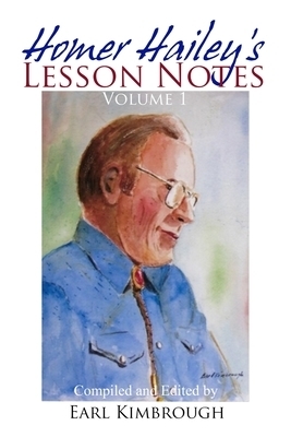 Homer Hailey's Lesson Notes (Volume 1)