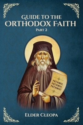 Guide to the Orthodox Faith Part 2