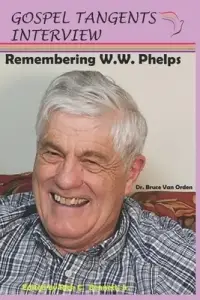 Remembering W.W. Phelps