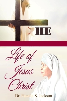 The Life of Jesus Christ