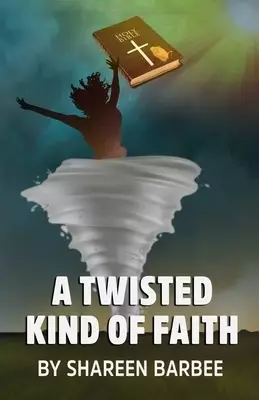 A Twisted Kind Of Faith