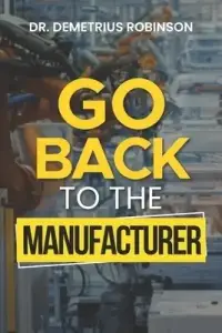 Go Back To The Manufacturer: God's Warranty Plan for Your Life