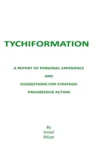 Tychiformation : A Report of Personal Experience