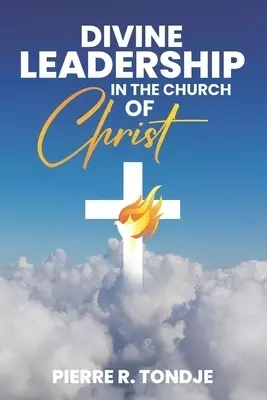 Divine Leadership  in The Church of Christ