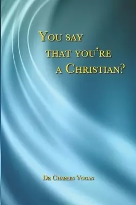 You say that you're a Christian?