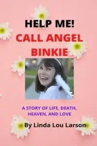 HELP ME! CALL ANGEL BINKIE