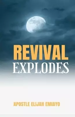 REVIVAL EXPLODES