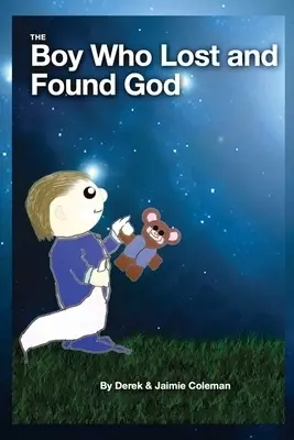 The Boy Who Lost and Found God