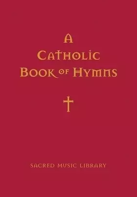 A Catholic Book of Hymns