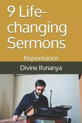 9 Life-changing Sermons: Repentance