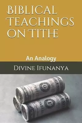 Biblical Teachings on Tithe: An Analogy