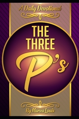 The Three P's: A Daily Devotional