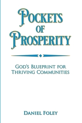 Pockets of Prosperity: God's Blueprint for Thriving Communities