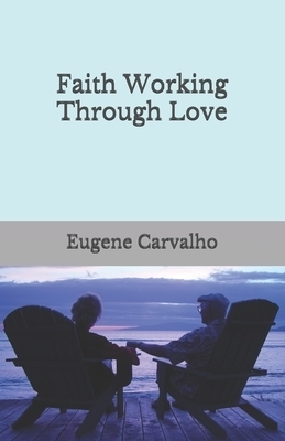 Faith Working Through Love