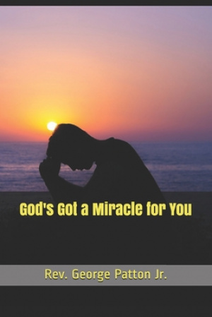 God's Got a Miracle for You