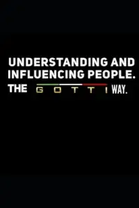 Understanding And Influencing people that GOTTI Way.