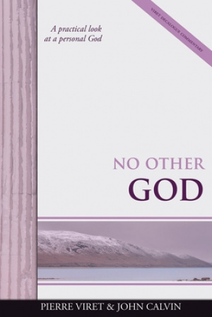 No Other God: A practical look at a personal God