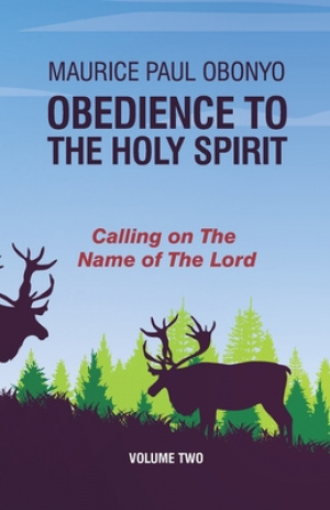 Obedience to the Holy Spirit: Calling on The Name of The Lord