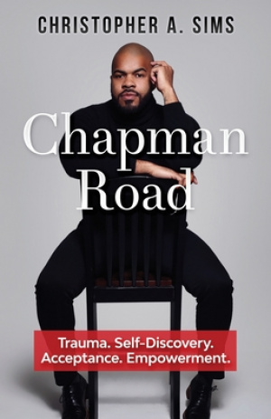 Chapman Road: Trauma. Self-Discovery. Acceptance. Empowerment.