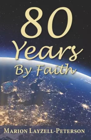 80 Years By Faith