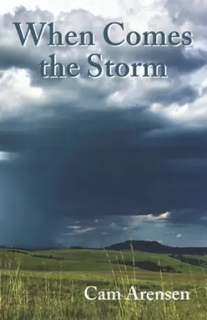 When Comes The Storm