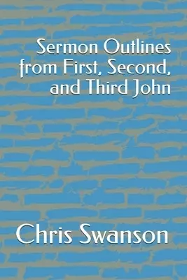 Sermon Outlines from First, Second, and Third John