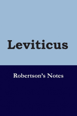 Leviticus: Robertson's Notes