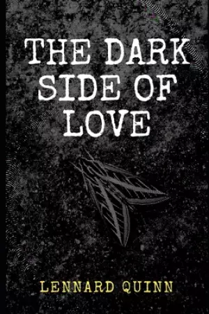 The Dark Side of Love: Poems