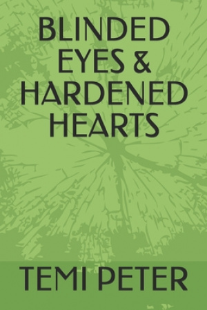 Blinded Eyes & Hardened Hearts