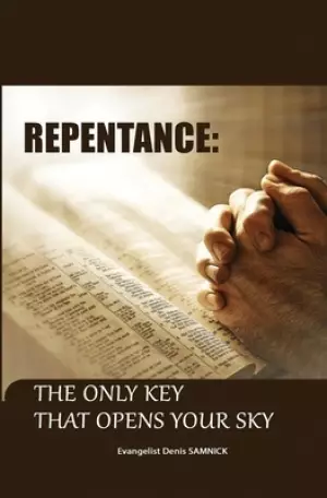 Repentance: The Only Key That Opens Your Sky