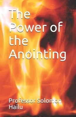 The Power of the Anointing