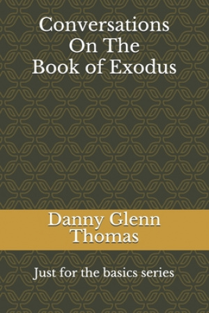 Conversations On The Book of Exodus