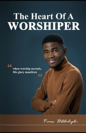 The Heart of a Worshiper