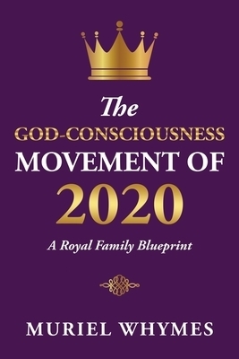 The God-Consciousness Movement of 2020: A Royal Family Blueprint