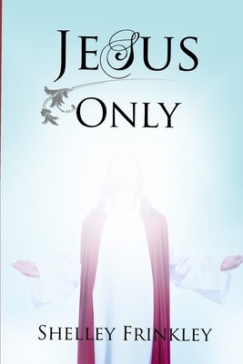 Jesus Only