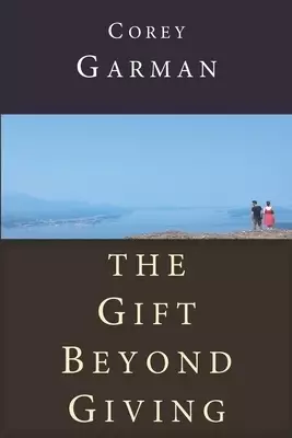 The Gift Beyond Giving