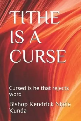 Tithe Is a Curse: Cursed is he that rejects word