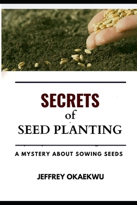 Secrets of Seed Planting: A Mystery about Sowing Seeds