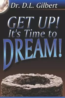 Get Up! It's Time to Dream