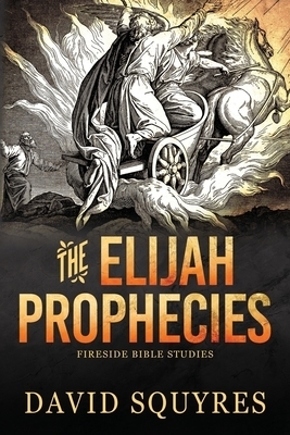 The Elijah Prophecies